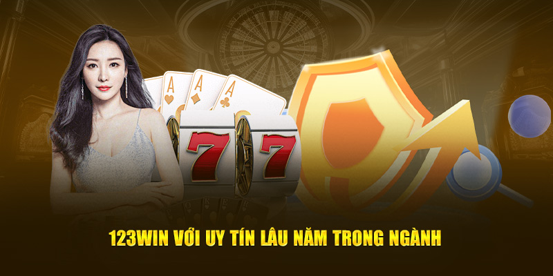 123Win với uy tín lâu năm trong ngành